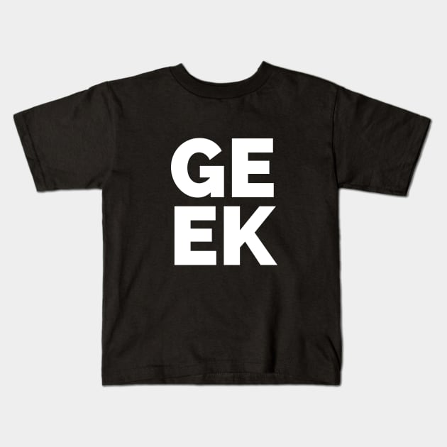 Geek (geeks / nerds) Kids T-Shirt by Fanek